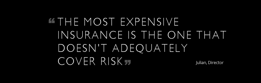 The Most Expensive Insurance Is The One That Doesn't Adequatley Cover Risk